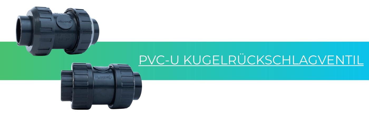 PVC-U Kugelrückschlagventile